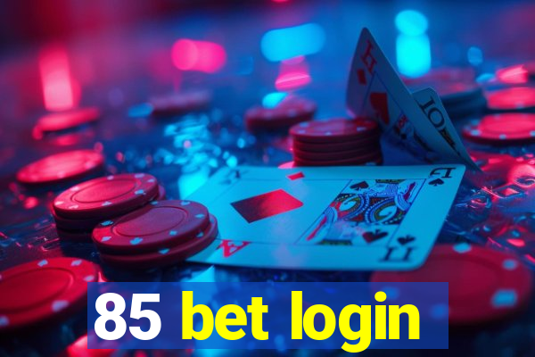 85 bet login